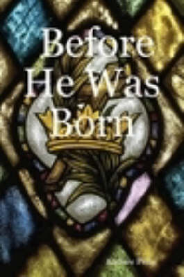 Before He Was Born