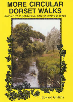 More Circular Dorset Walks