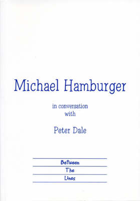 Michael Hamburger in Conversation with Peter Dale
