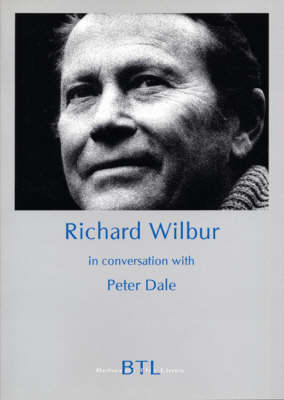 Richard Wilbur in Conversation with Peter Dale