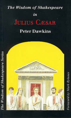 The Wisdom of Shakespeare in "Julius Caesar"