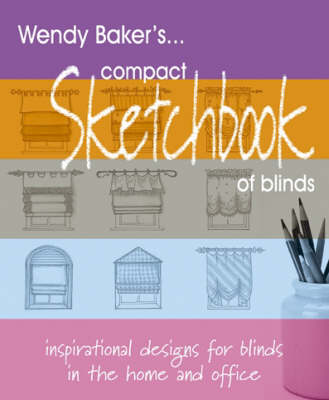 Wendy Baker's Compact Sketchbook of Blinds