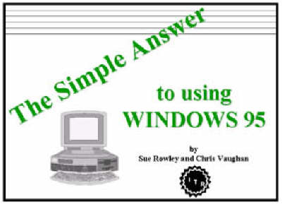 The Simple Answer to Using Windows 95