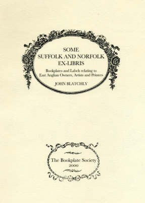 Some Suffolk and Norfolk Ex-Libris