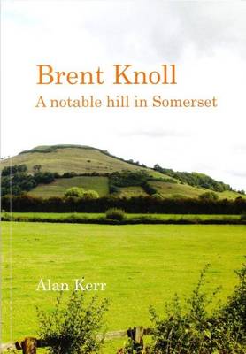 Brent Knoll: A Notable Hill in Somerset