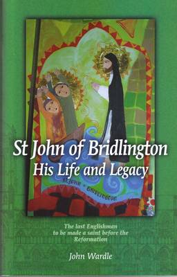 St John of Bridlington - His Life and Legacy