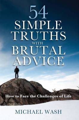 54 Simple Truths with Brutal Advice