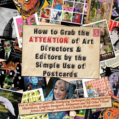 How to Grab the Attention of Art Directors and Editors by the Simple Use of Postcards
