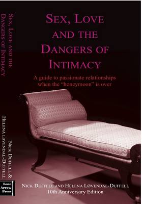 Sex, Love and The Dangers of Intimacy