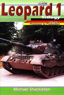 Leopard 1 Trilogy Volume 1 Prototype to Production