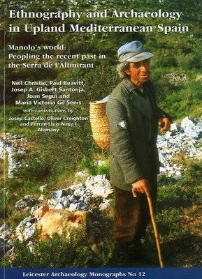Ethnography and Archaeology in Upland Mediterranean Spain