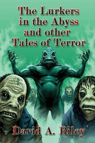 The Lurkers In The Abyss And Other Tales Of Terror