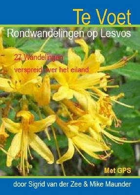 Te Voet - Rondwandelingen Op Lesvos