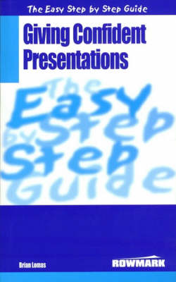 The Easy Step by Step Guide to Giving Confident Presentations