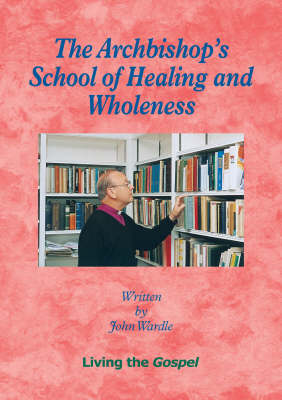 The Archbishops School of Healing and Wholeness