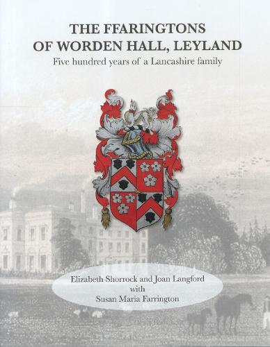 The ffaringtons of Worden Hall, Leyland :