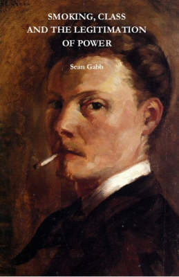 Smoking, Class and the Legitimation of Power