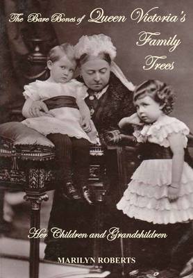 The Bare Bones of Queen Victoria's Family Trees