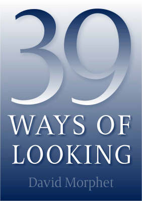 39 Ways of Looking