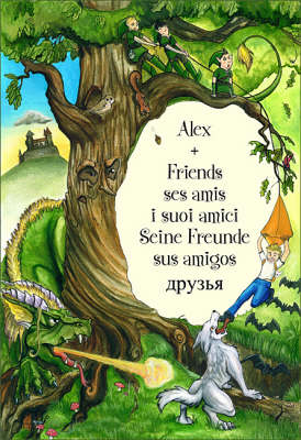 Alex and Friends, Ses Amis, I Suoi Amici, Seine Freunde, Sus Amigos