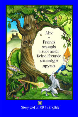 Alex and Friends, Ses Amis, I Suoi Amici, Seine Freunde, Sus Amigos