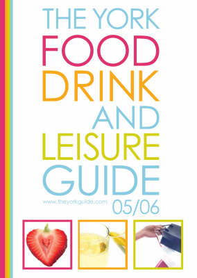 The York Food, Drink and Leisure Guide