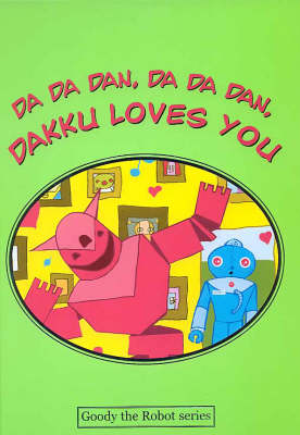 Da Da Dan, Da Da Dan, Dakku Loves You