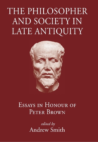 The Philosopher and Society in Late Antiquity