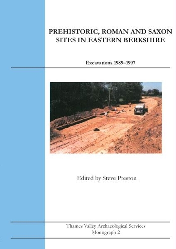 Prehistoric, Roman and Saxon Sites in Eastern Berkshire