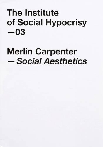 Social Aesthetics by Merlin Carpenter