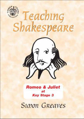 "Romeo and Juliet" at Key Stage 3: Teacher's Book