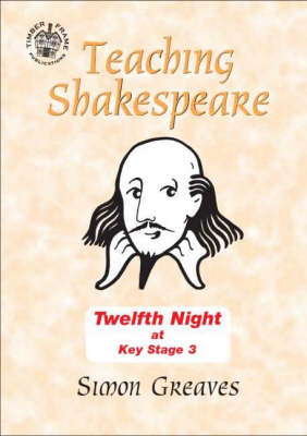 "Twelfth Night" at Key Stage 3: Teacher's Book