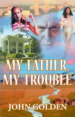My Father, My Trouble