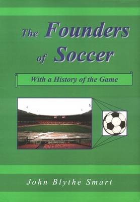 The Founders of Soccer