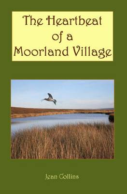 The Heartbeat of a Moorland Village