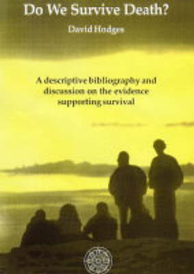 Do We Survive Death?