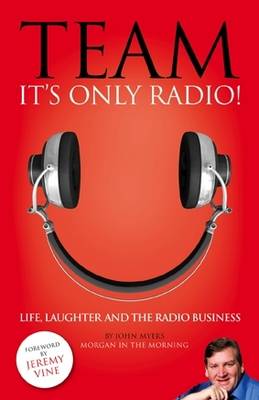 Team, It's Only Radio!
