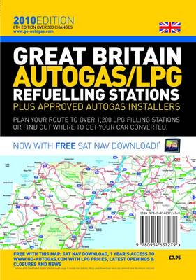 Great Britain Autogas/LPG Refuelling Stations Plus Approved Autogas Installers 2010