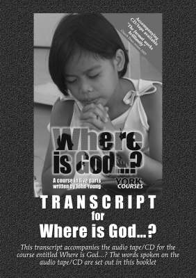 Transcript for Where is God...?