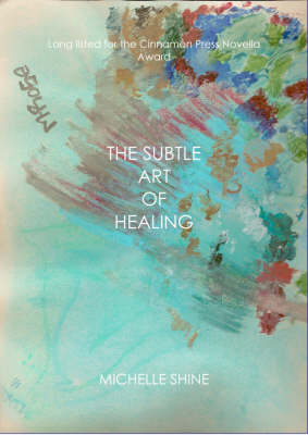 The Subtle Art of Healing