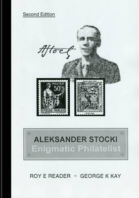 Aleksander Stocki: Enigmatic Philatelist