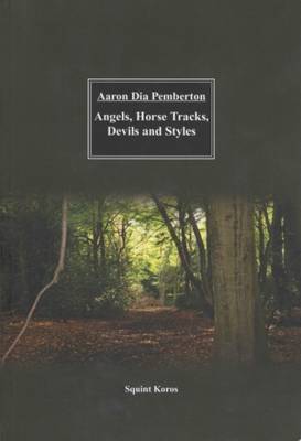 Angels, Horse Tracks, Devils and Styles