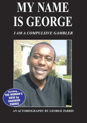 My Name is George...I am a Compulsive Gambler