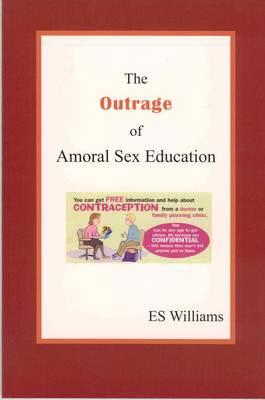 The Outrage of Amoral Sex Education