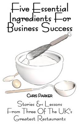 Five Essential Ingredients for Business Success