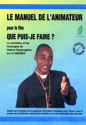 Le Manuel De L'Animateur Pour Le Film 'Que Puis-je Faire?'