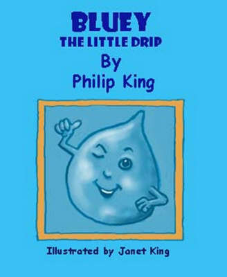 Bluey the Little Drip