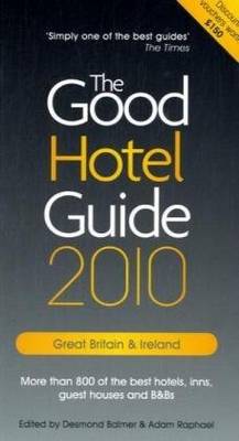 The Good Hotel Guide 2010 2010
