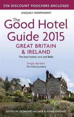 The Good Hotel Guide Great Britain & Ireland 2015