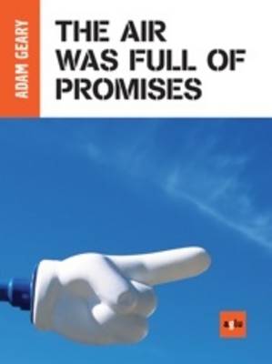 The Air Was Full of Promises